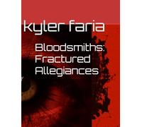 Bloodsmiths: Fractured Allegiances