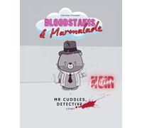 Bloodstains & Marmalade: A Mr Cuddles, Detective Story: Noir Edition