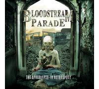 Bloodstream Parade Apocalypse in Retrospect (CD)