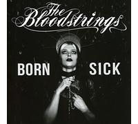 Bloodstrings - Born Sick