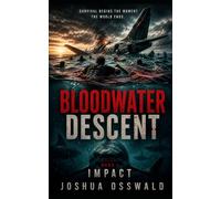 BLOODWATER DESCENT: Book One: The Crash
