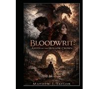 Bloodwrit: Ashes of the Hollow Crown