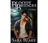 Bloody Bridges: The Nexus Season One - Episode Eight