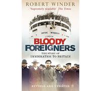 Robert Winder Bloody Foreigners (Tascabile)