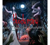 BLOODY MARY - PARTY MUSIC FOR GRAVEYARD