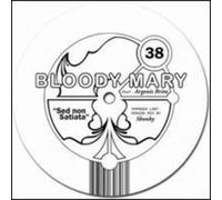 Bloody Mary - Sed Non Satiata