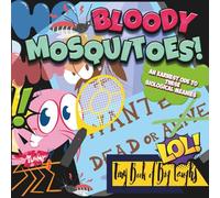 "Bloody Mosquitoes!" - An Earnest Ode to These Biological Meanies: "Tiny Book of Big Laughs" Collection: Travel Size 6x6"