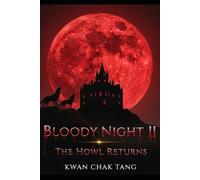 BLOODY NIGHT II: The Howl Returns
