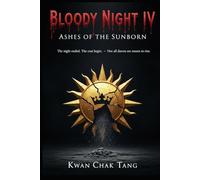 BLOODY NIGHT IV: Ashes of the Sunborn