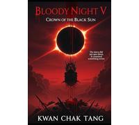 Bloody Night V: Crown of the Black Sun