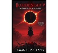 Bloody Night V: Crown of the Black Sun