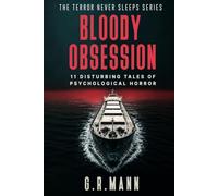 Bloody Obsession: Psychological horror stories of paranoia and unrelenting dread