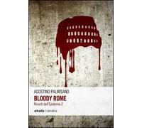 Bloody Rome. Ricordi dall'epidemia Z