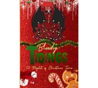 Bloody Tidings: Twelve Nights of Christmas Terror