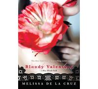 Bloody Valentine (A Blue Bloods Book) by Melissa de la Cruz (2010-12-28)