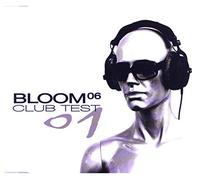 Bloom 06 - Club Test 01 - Cd