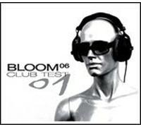 Bloom 06 - Club Test 01 - Cd