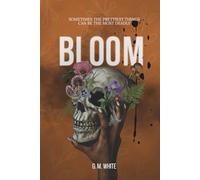 Bloom: A dark psychological thriller