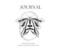 Bloom: After the Dark - Journal: Volume II: When Words Are Few