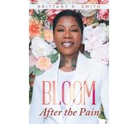 BLOOM: After the Pain