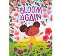 Bloom Again: A Faith-Based Children’s Story of Hope After Loss