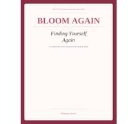 Bloom Again: Finding Yourself Again: A Compassionate Guide to Postpartum Body Image and Identity
