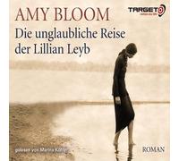 Bloom,Amy - Die Unglaubliche Reise der Lillian