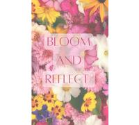 Bloom and reflect self-care journal