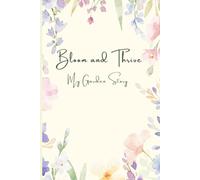 Bloom and Thrive: My Garden Story
