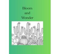 Bloom and Wonder