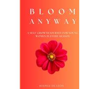 Bloom Anyway: A Self-growth journey for young women in every season