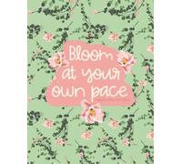 Bloom at Your Own Pace, Nobody Else's Timeline: A Lined Journal for the Unhurried and Unbothered | The Prickly Good Life Series