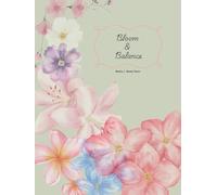 Bloom & Balance College Student Monthly and Daily Planner: "Organize Your Time, Nurture Your Mind, and Grow with Purpose"