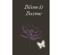 Bloom & Become: Personal Journal