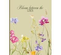 Bloom Between the Lines - Half lined Half Plain Notebook A4: A Botanical Notebook for Reflection & Doodles