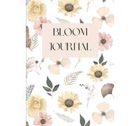 Bloom & Blossom Journal: Aesthetic Floral Notebook for Writing, Reflection & Daily Thoughts