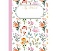 Bloom & Blossom Notebook: A Beautiful Floral Notebook for Notes, Journaling, Lists, School & Everyday Writing