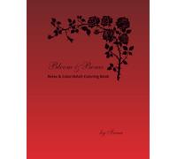 Bloom & Bones .Relax & Color - A Gothic Floral Adult Coloring Book