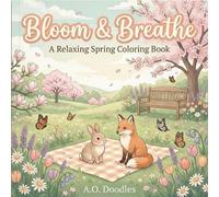 Bloom & Breathe: A Relaxing Spring Coloring Book
