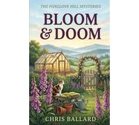 Bloom & Doom: A Garden Cozy Mystery