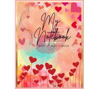 Bloom & Dream Notebook: A beautiful Lined notebook for notes, Thoughts, Journaling & Daily Writing 120-page