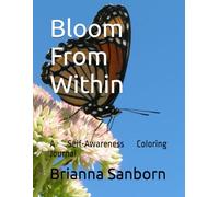Bloom From Within: A Self-Awareness Coloring Journal