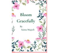 Bloom Gracefully: A Daily Reflection Journal for Women to Cultivate Gratitude, Confidence & Inner Peace