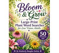 Bloom & Grow: Large Print Word Searches for Low Vision Adults