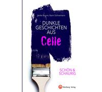 Bloom, H Schon & Schaurig - Dunkle Geschichten Aus Celle - (German Im Book NUOVO