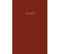BLOOM - Hardcover Notebook: for Journaling, Writing, and Everyday Notes,120 pages, 5.5x8.5-inch