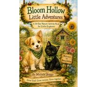 Bloom Hollow Little Adventures: A 30-Day Nature Activity Book for Little Explorers