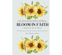 Bloom in Faith "7 Minutes with Jesus": 30-day Devotional Journal