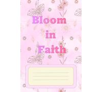 Bloom in Faith: Dot Grid Journal for Reflection, Growth and Creative Planning | Soft Floral Notebook for Everyday Writing