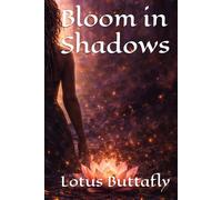 Bloom in Shadows